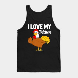 I Love My Chicken Tank Top